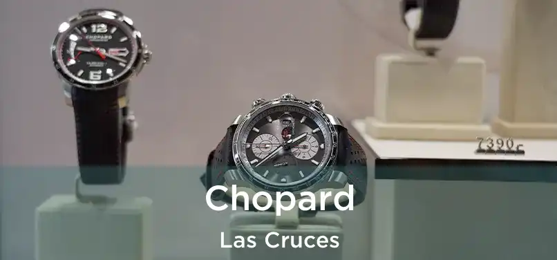 Chopard Las Cruces