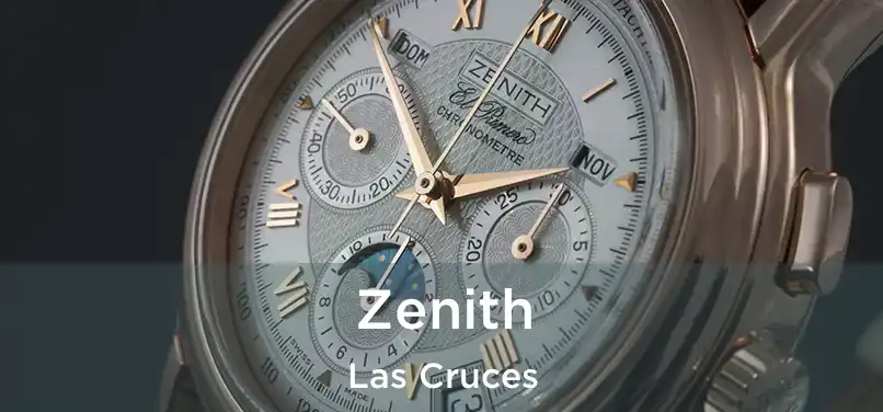 Zenith Las Cruces